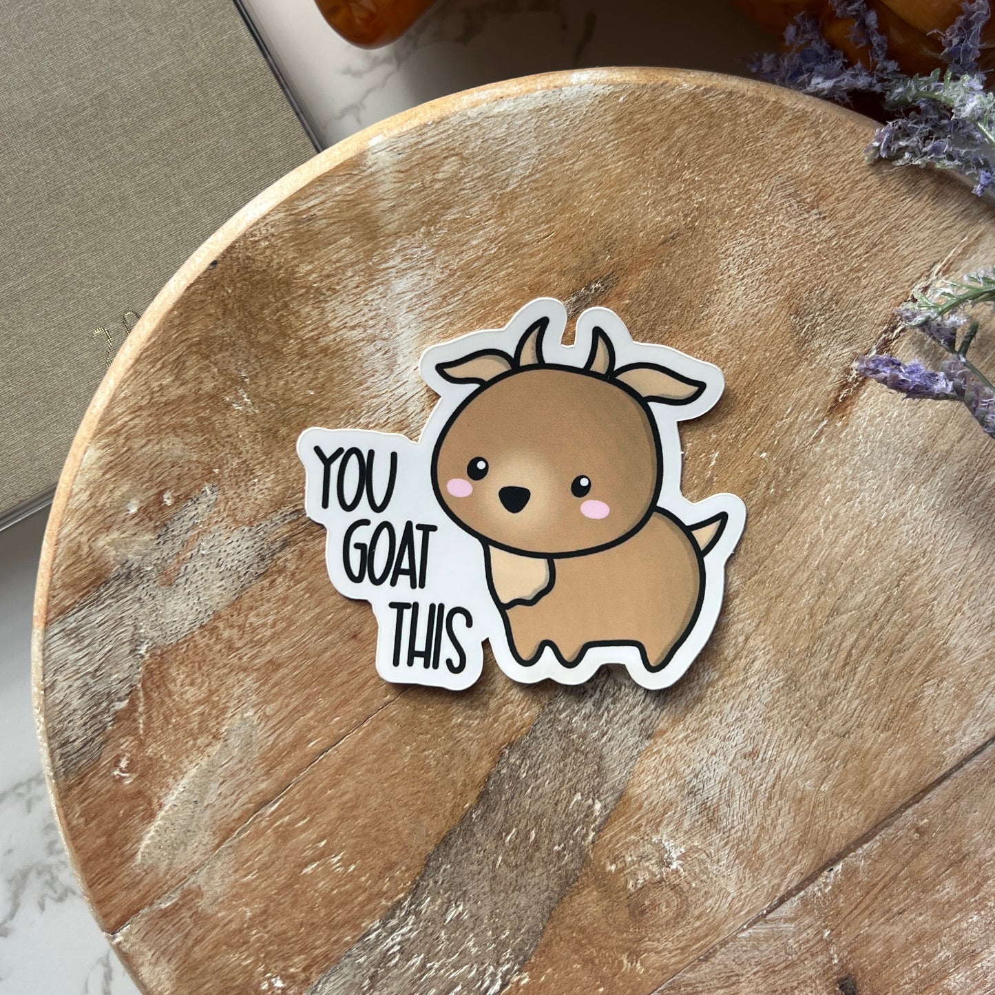 You Goat This Sticker