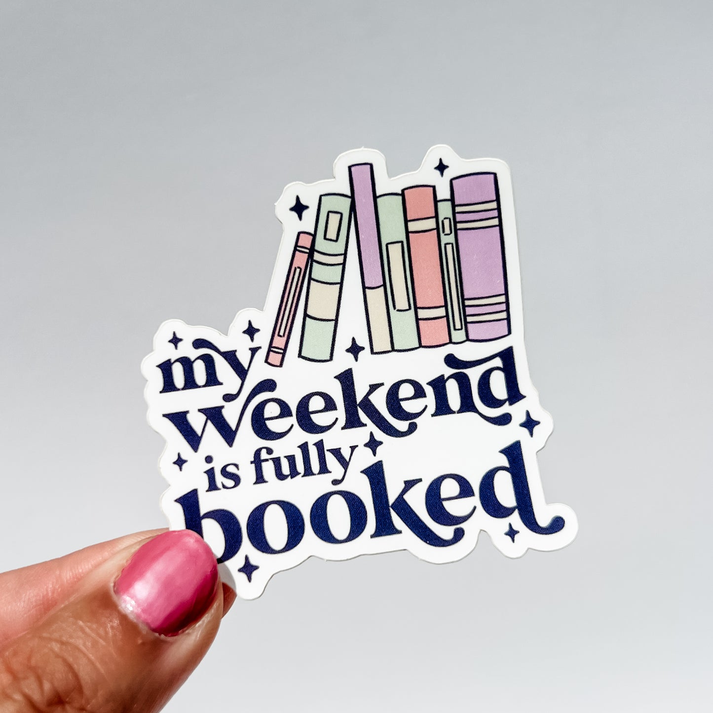 My Weekend is Fully Booked Sticker