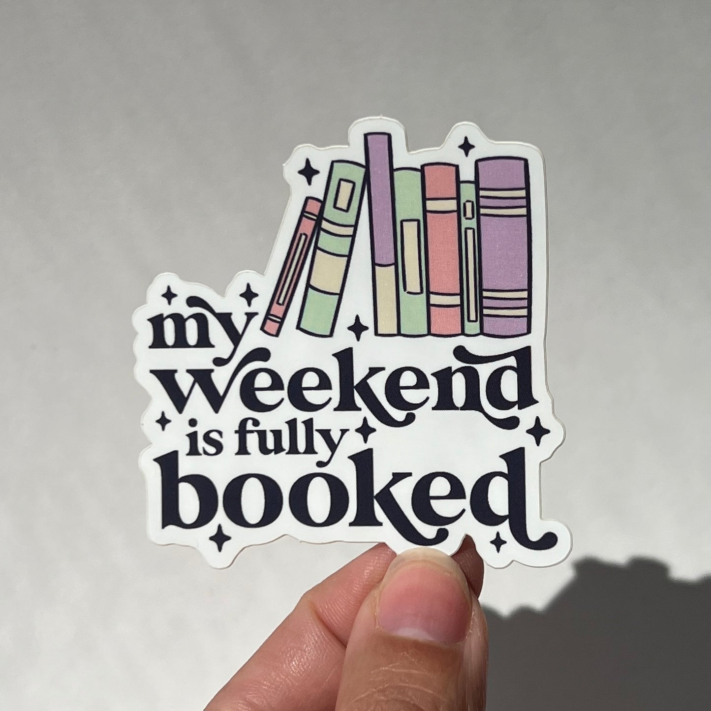 My Weekend is Fully Booked Sticker