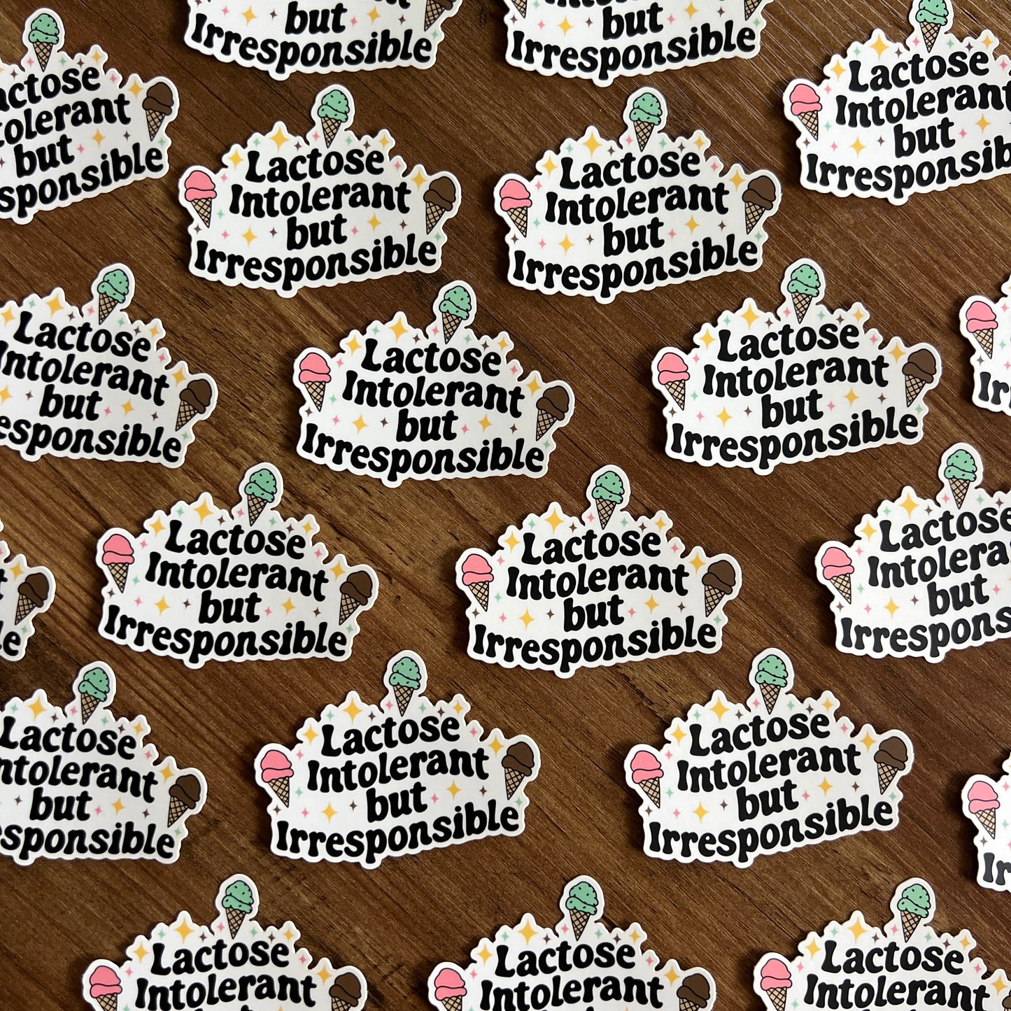 Lactose Intolerant but Irresponsible Sticker